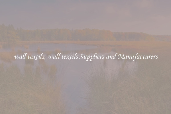 wall textils, wall textils Suppliers and Manufacturers