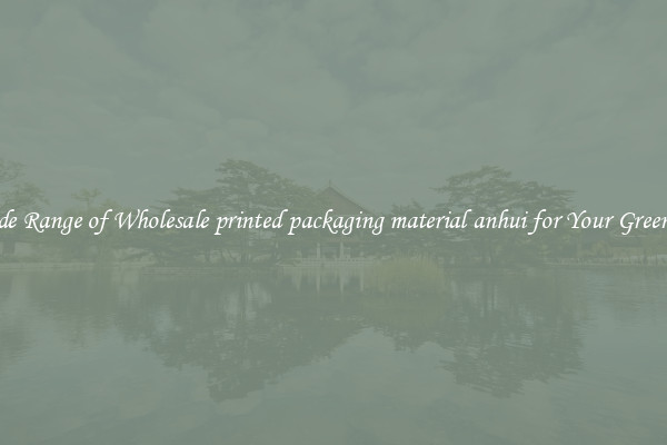 A Wide Range of Wholesale printed packaging material anhui for Your Greenhouse