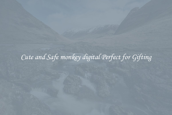 Cute and Safe monkey digital Perfect for Gifting