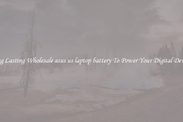 Long Lasting Wholesale asus us laptop battery To Power Your Digital Devices