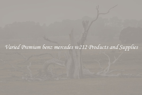 Varied Premium benz mercedes w212 Products and Supplies