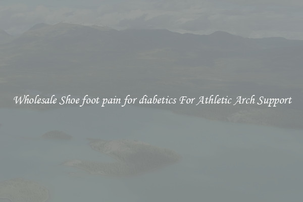Wholesale Shoe foot pain for diabetics For Athletic Arch Support
