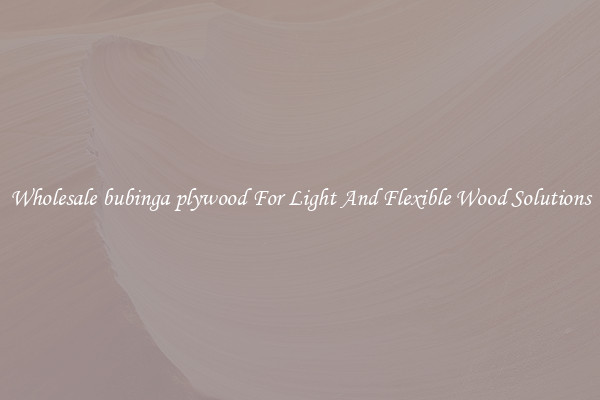 Wholesale bubinga plywood For Light And Flexible Wood Solutions